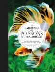 Le Larousse des poissons et aquariums vignette