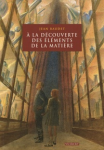 À la découverte des éléments de la matière vignette