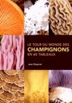 Le tour du monde des champignons en 60 tableaux vignette