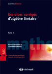 Exercices corrigés d'algèbre linéaire - Tome 2 vignette