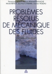 Problèmes résolus de mécanique des fluides : avec rappel de cours : vignette