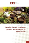Valorisation de quelques plantes aromatiques et médicinales vignette